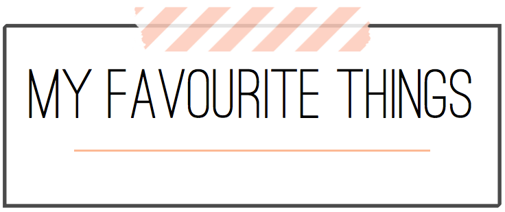 my favourite things